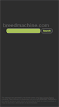 Mobile Screenshot of breedmachine.com